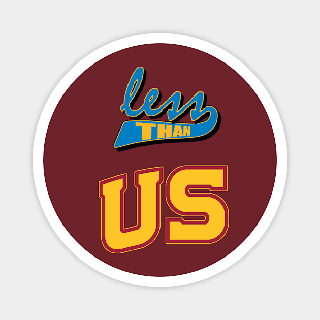 less than us Magnet by branfordia